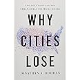 Why Cities Lose: The Deep Roots of the Urban-Rural Political Divide