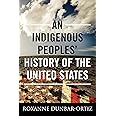 An Indigenous Peoples' History of the United States (REVISIONING HISTORY)