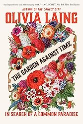 The Garden Against Time: In Search of a Common