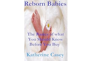 Reborn Babies: The basics of what you should know before you buy