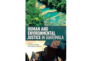 Human and Environmental Justice in Guatemala