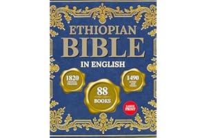 THE COMPLETE ETHIOPIAN BIBLE IN ENGLISH (Large Print, Illustrated Edition): Includes All 88 Books, the Sacred Apocrypha, Enoc