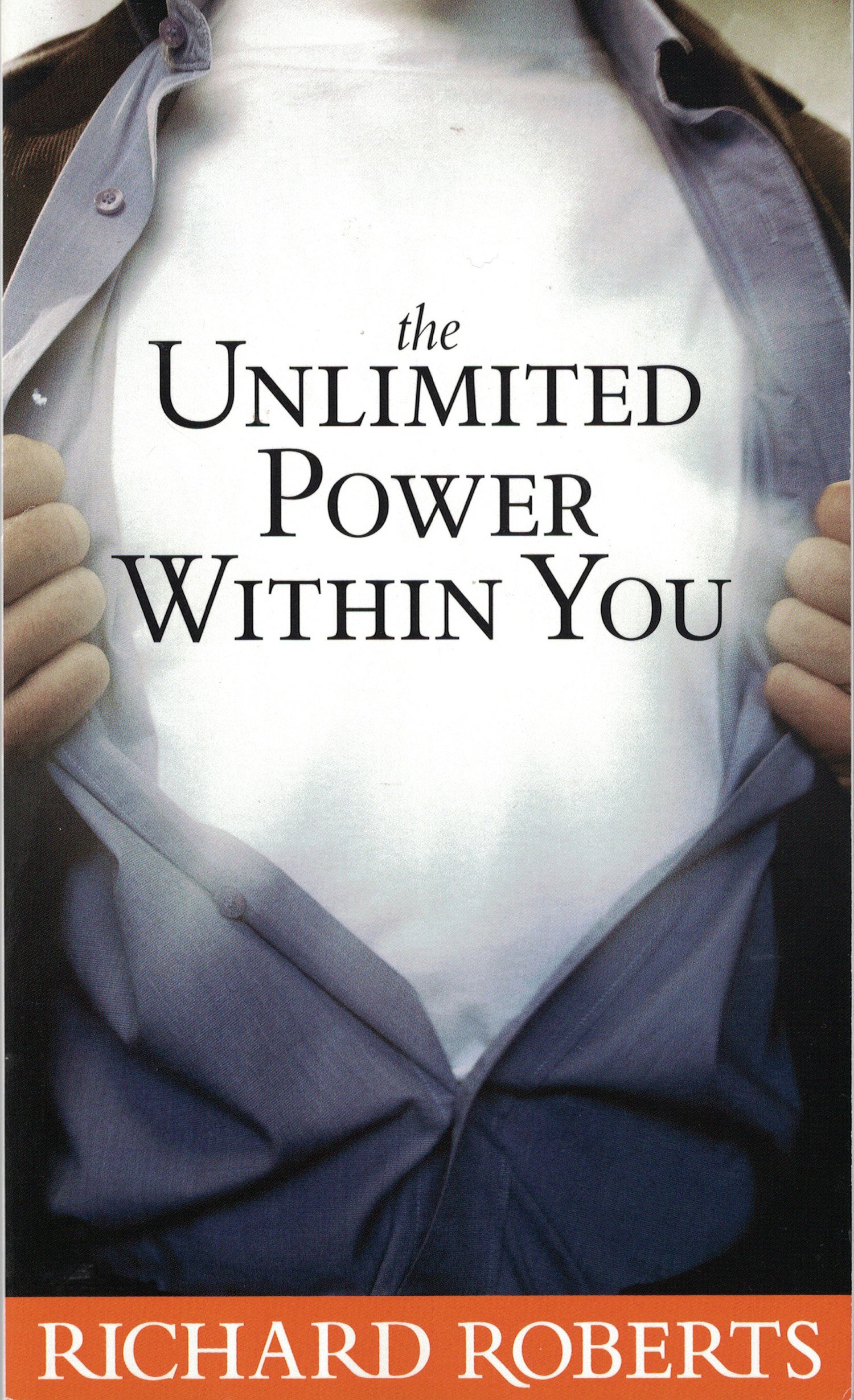 The Unlimited Power From Within You Richard Roberts Amazon Com Books