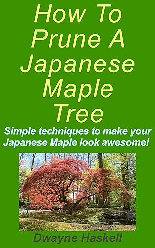Download How To Prune A Japanese Maple Tree (English Edition) PDF