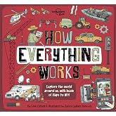 Lonely Planet Kids How Everything Works: Awesome Facts &amp; Lift the Flaps | Amazing Illustrations | Everyday Gadgets, Inventions, Technology &amp; Things of the Future (How Things Work)