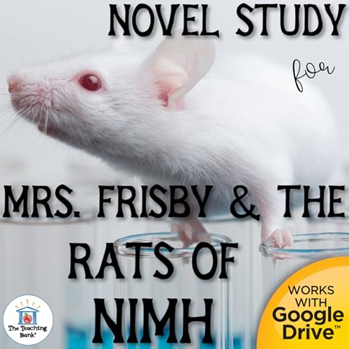 Mrs Frisby And The Rats Of Nimh Novel Unit Is A Common Core Standard Aligned Book Study To Be Used With Mrs Frisby And The Rats Of Nimh By Robert C O Brien This Download Contains Both A Printable Format As Well As A Google Drive Compatible