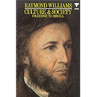 Culture and Society: Coleridge to Orwell (Vintage Classics) book cover Culture and Society: Coleridge to Orwell (Vintage Classics) book cover