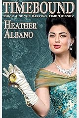 Timebound: A Steampunk Time-travel Adventure (Keeping Time Book 3) Kindle Edition