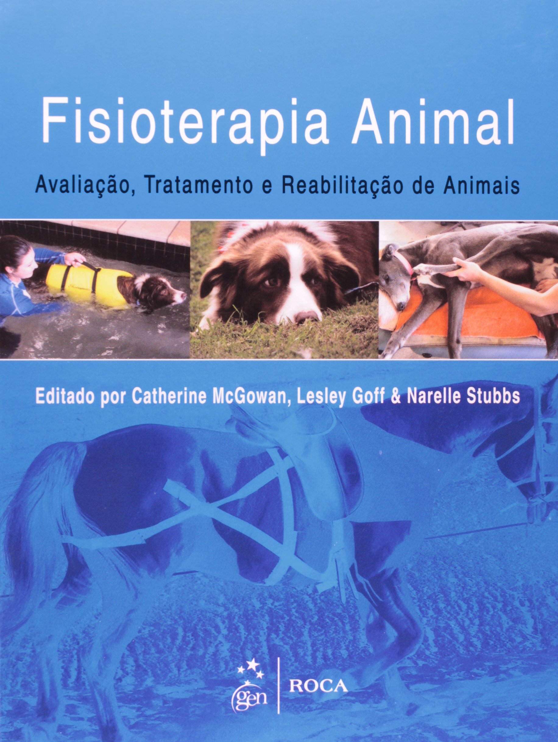 Fisioterapia Animal. Avaliação, Tratamento E Reabilitação Animal PDF