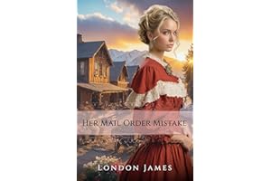 Her Mail Order Mistake: A Sweet Historical Mail Order Bride Romance (Brides of Lone Hollow Book 2)
