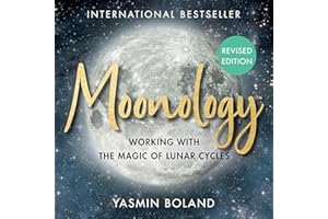 Moonology™ (Revised Edition): Working with the Magic of Lunar Cycles