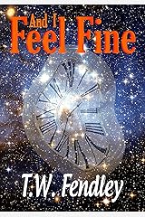 And I Feel Fine Kindle Edition