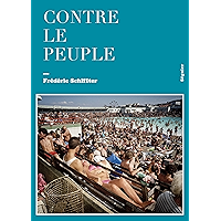 Contre le peuple: Manuel de résistance à la démagogie (French Edition) book cover Contre le peuple: Manuel de résistance à la démagogie (French Edition) book cover