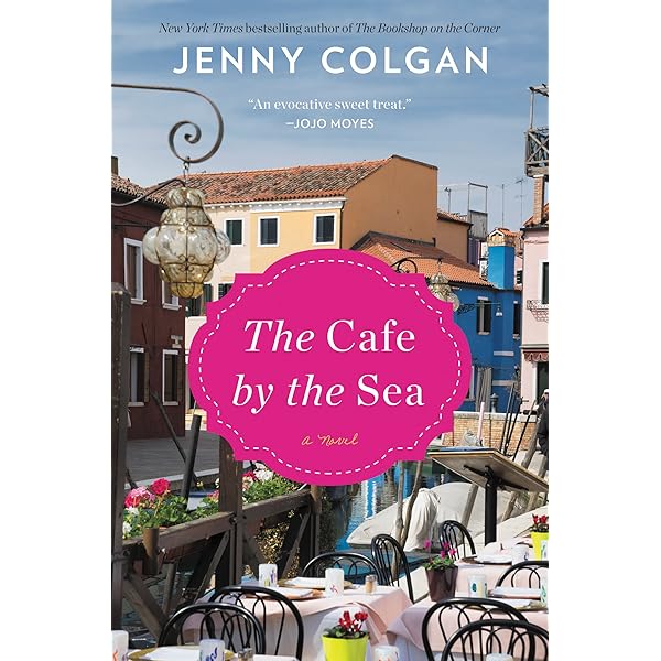 The Cafe by the Sea: A Novel (Scottish Island of Mure, 1): Colgan
