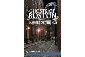 Ghosts of Boston: Haunts of the Hub (Haunted America)