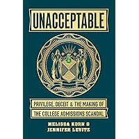 Unacceptable: Privilege, Deceit & the Making of the College Admissions Scandal