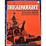 Dreadnought: A History of the Modern Battleship