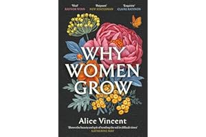Why Women Grow: Stories of Soil, Sisterhood and Survival