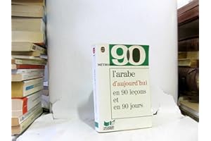 MÉTHODE 90: L'ARABE D'AUJOURD'HUI EN 90 LEÇONS