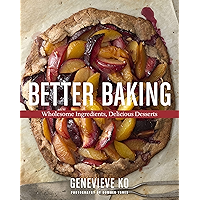 Better Baking: Wholesome Ingredients, Delicious Desserts book cover