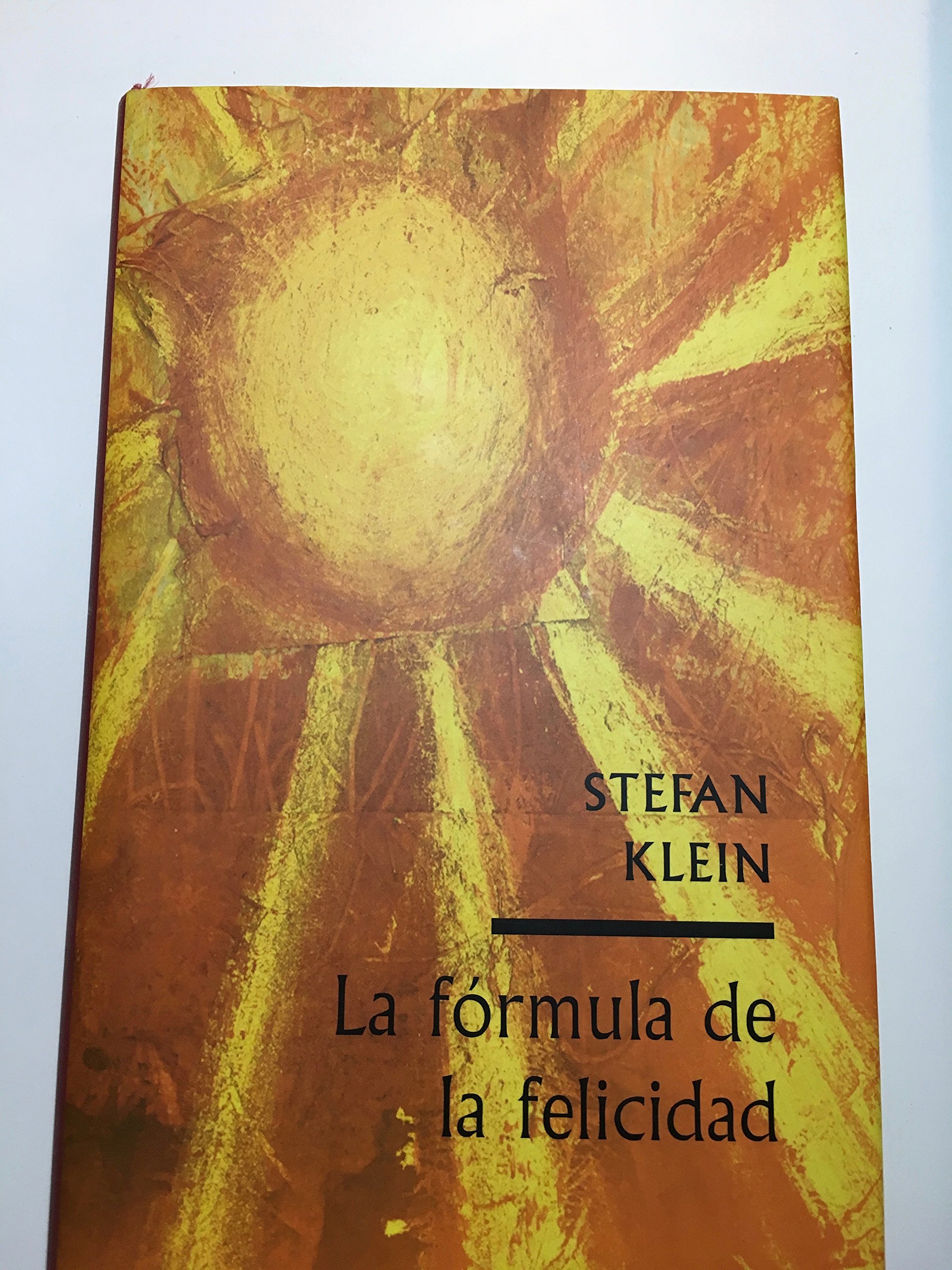 Portada de La formula de la felicidad o cómo se originan los sentimientos gratos