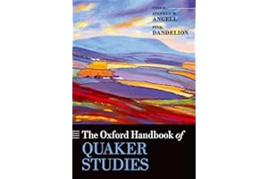 The Oxford Handbook of Quaker Studies (Oxford Handbooks)