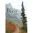 Bliss(ters): How I Walked from Mexico to Canada One Summer