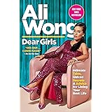 Dear Girls: Intimate Tales, Untold Secrets & Advice for Living Your Best Life