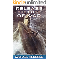 Release The Dogs of War (The Kurtherian Gambit Book 10) book cover