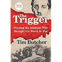 The Trigger: Hunting the Assassin Who Brought the World to War book cover