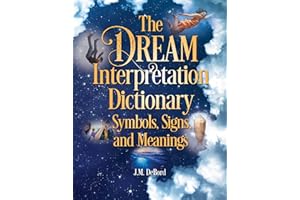 The Dream Interpretation Dictionary: Symbols, Signs, and Meanings