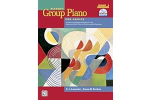 Alfred's Group Piano for Adults Student Book 1 (Second Edition): An Innovative Method Enhanced With Audio and Midi Files for Practice and Performance (Alfred's Group Piano for Adults)