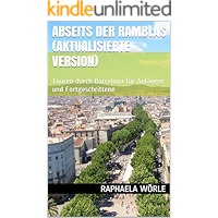 Abseits der Ramblas (aktualisierte Version): Touren durch Barcelona für Anfänger und Fortgeschrittene (German Edition) book cover Abseits der Ramblas (aktualisierte Version): Touren durch Barcelona für Anfänger und Fortgeschrittene (German Edition) book cover