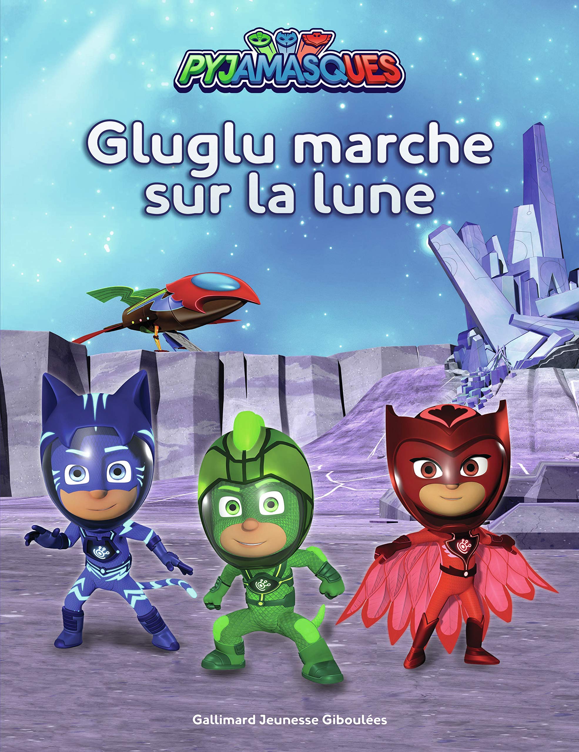 Amazon Fr Les Pyjamasques Gluglu Marche Sur La Lune Des 3 Ans Romuald Livres