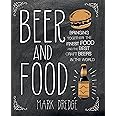 Beer and Food: Bringing together the finest food and the best craft beers in the world