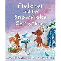 Fletcher and the Snowflake Christmas: A Christmas Holiday Book for Kids