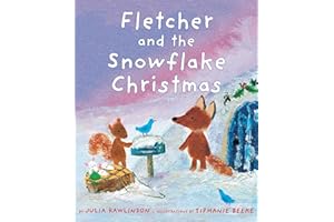 Fletcher and the Snowflake Christmas: Great for Holiday and Christmas Reading or Gifting