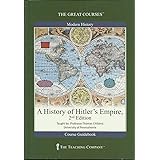 A History of Hitler's Empire, 2nd Edition, The Great Courses, 2001