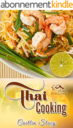 Download Thai Cooking: Cook Easy And Healthy Thai Food At Home With Mouth Watering Thai Recipes Cookbook (English Edition) PDF