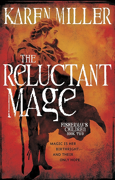 The Reluctant Mage The Fisherman S Children Book 2 Kindle Edition By Miller Karen Literature Fiction Kindle Ebooks Amazon Com
