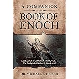 A Companion to the Book of Enoch: A Reader's Commentary, Vol I: The Book of the Watchers (1 Enoch 1-36)