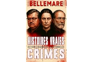 Histoires Vraies Crimes Oubliés, Disparitions et Affaires Non Résolues Tome 2: 24 récits sensationnels tirés de faits réels, 