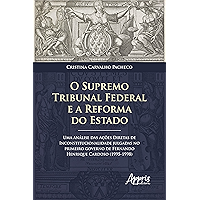 O Supremo Tribunal Federal e a Reforma do Estado: Uma Análise das Ações Diretas de Inconstitucionalidade Julgadas no… book cover