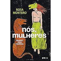Nós, mulheres: Grandes vidas femininas (Portuguese Edition) book cover Nós, mulheres: Grandes vidas femininas (Portuguese Edition) book cover