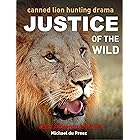 Justice of the Wild: Canned lion hunting drama