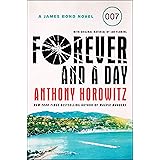 Forever and a Day: A James Bond Novel