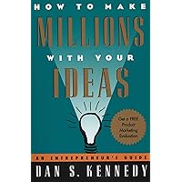 Amazon.com: How to Make Millions with Your Ideas: An