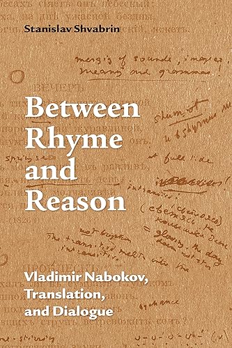 Download Between Rhyme and Reason: Vladimir Nabokov, Translation, and Dialogue PDF