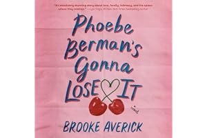Phoebe Berman's Gonna Lose It: A Novel