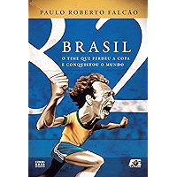 Brasil 82 - O time que perdeu a copa e conquistou o mundo (Portuguese Edition) book cover